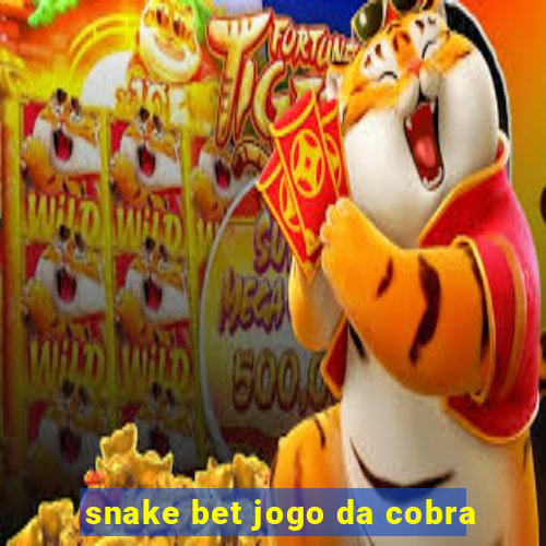 snake bet jogo da cobra